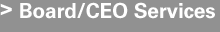 Board/CEO Services